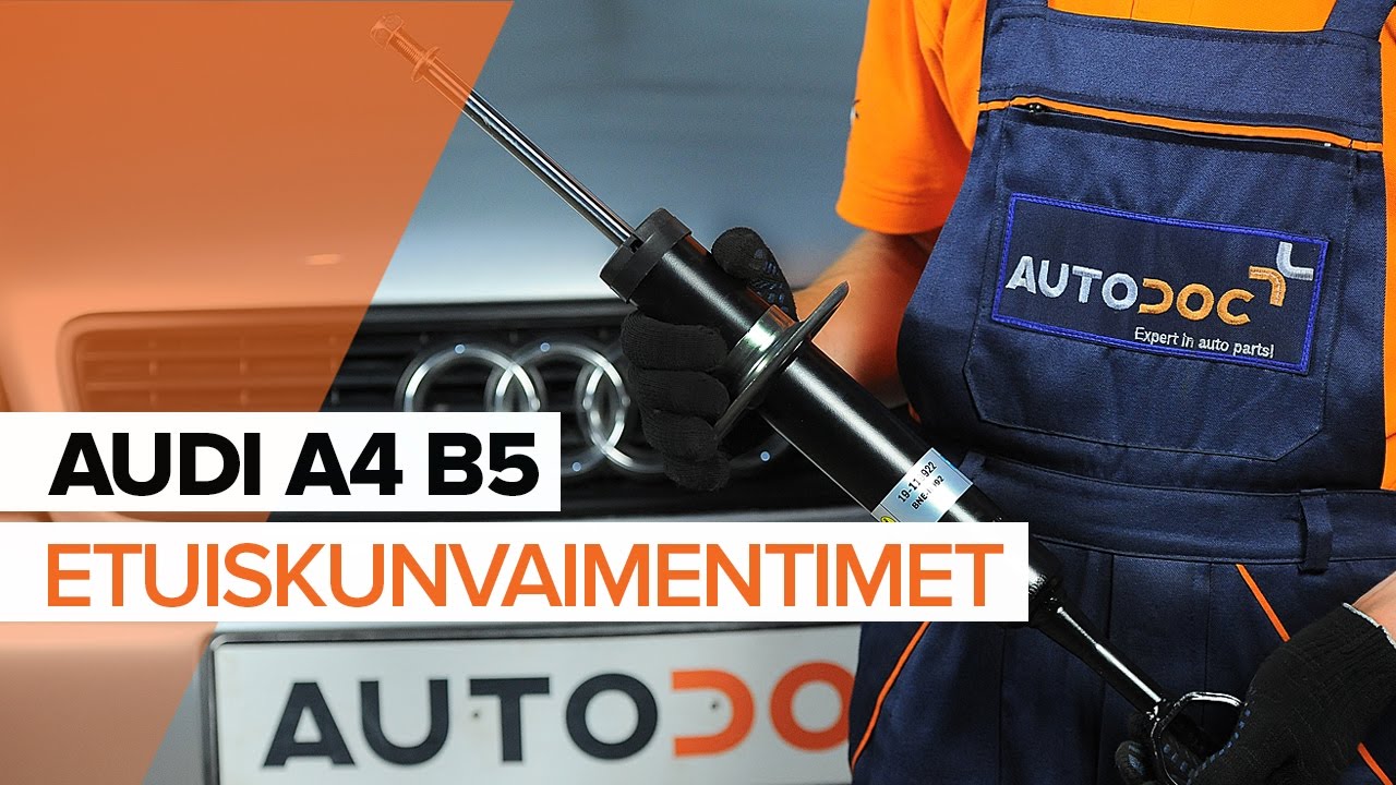 Kuinka vaihtaa joustintuki eteen Audi A4 B5 Avant-autoon – vaihto-ohje