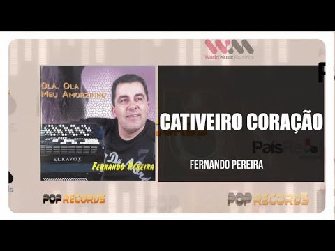 Fernando Pereira - Cativeiro Coração