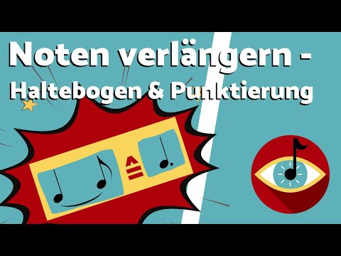 Noten verlängern - Haltebogen und Punktierung
