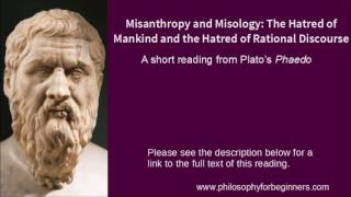 Misanthropy and Misology: The Hatred of Mankind and the Hatred of Rational Discourse