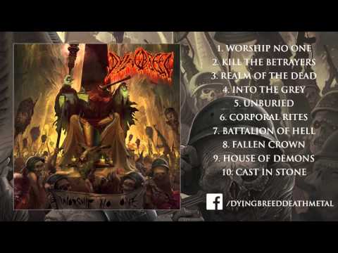 DyingBreed - Worship No One (Full Album) (2015)