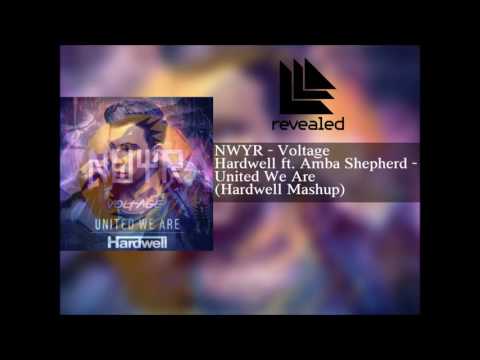 Hardwell ft. Amba Shepherd vs. NWYR - United We Are vs. Voltage (Hardwell Mashup)