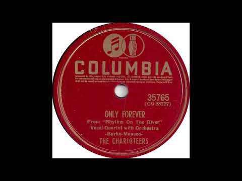 Charioteers - Only Forever - Columbia 35765 - (1940)