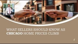 What Sellers Should Know as Chicago Home Prices Climb