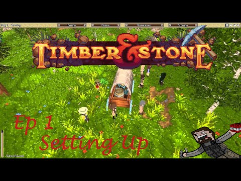 Timber & Stone Ep, 1 | Setting Up