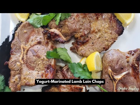 Cookin' With Norma - Quickie Tuesday - Yogurt-Marinated Lamb Loin Chops