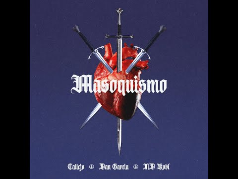Masoquismo - Callejo, Dan Garcia, ND' Kobi (🎧AUDIO 8D🎧)