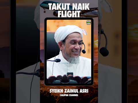 Syeikh Zainul Asri - Hairan Tengok Orang Naik Flight Pakai Skirt