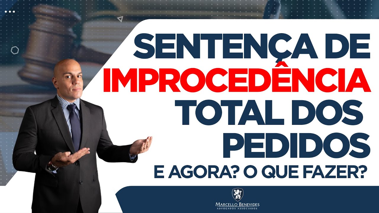 🔴 SENTENÇA DE IMPROCEDÊNCIA TOTAL DOS PEDIDOS, POSSO RECORRER?