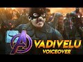 Avengers EndGame Vadivelu Voiceover