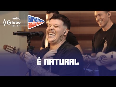 É Natural - Sessão Acústica Com Ferrugem | Rádio Globo
