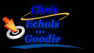 Chris Echols - Goodie