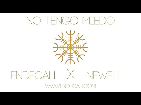 ENDECAH x NEWELL - NO TENGO MIEDO [Audio Oficial]