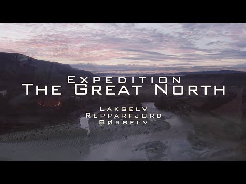 Expedition the GREAT NORTH. Salmon fishing in the north of Norway; Lakselv, Børselv & Repparfjord.