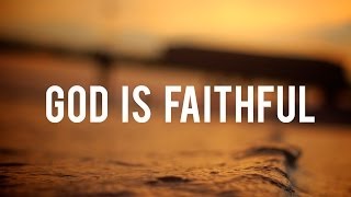 God is Faithful - Christian Inspirational Video