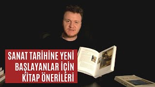 Sanat Tarihine Yeni Başlayanlar İçin Kitap Önerileri