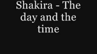 Shakira - The day and the time