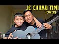 Je Chhau Timi SwoopnaSumanofficial X SamirShrestha319 COVER FT SANGAM TAMANG
