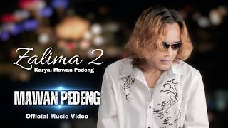 Download lagu MAWAN PEDENG - ZALIMA 2 mp3