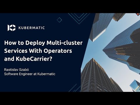 How to Deploy Multi-cluster Services With Operators and KubeCarrier?
