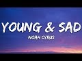 Noah Cyrus - Young & Sad (Lyrics)