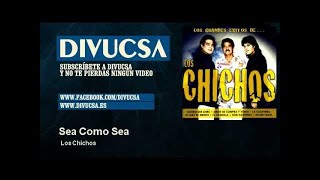 Los Chichos - Sea Como Sea - Divucsa