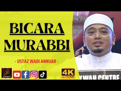 Ustaz Wadi Annuar - BICARA MURABBI