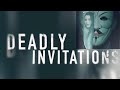 Deadly Invitations 💥💥💥