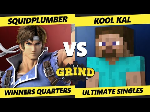The Grind 189 Winners Quarters - Squidplumber (Richter) Vs. Kool Kal (Steve, Joker) Smash Ultimate