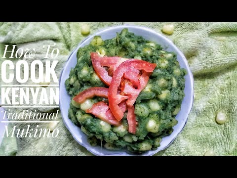 HOW TO COOK TRADITIONAL KENYAN MUKIMO