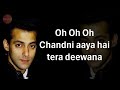 Chandni Aaya Hai Tera Deewana LYRICS Udit Narayan Salman Khan Urmila Matondkar