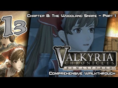 Valkyria Chronicles Remastered - Walkthrough - Ep. 13: Chapter 8: The Woodland Snare - Part 1