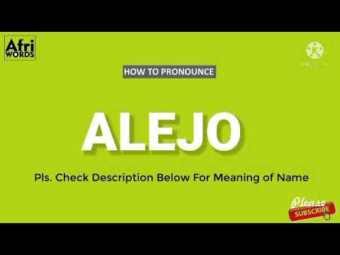 How To Pronounce ALEJO