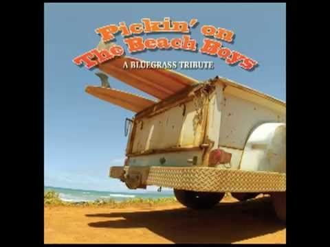 Good Vibrations - Pickin' On The Beach Boys: A Bluegrass Tribute - Pickin' On Series