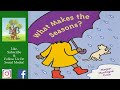 What Makes The Seasons Read Aloud