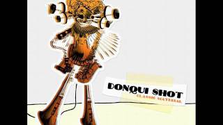Donqui Shot - Classic Material a.k.a. Bring It Back