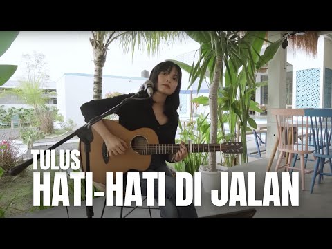 HATI-HATI DI JALAN -  TULUS | TAMI AULIA