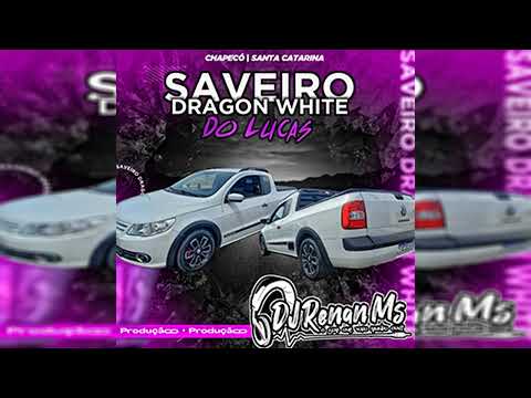CD SAVEIRO DRAGON WITHE DO LUCAS DE CHAPECÓ SANTA CATARINA - DJ RENAN MS