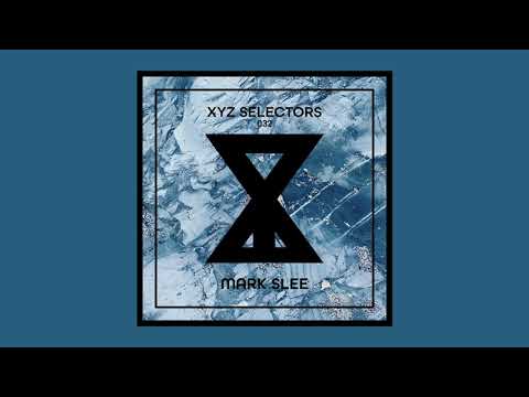 XYZ Selectors 032 - Mark Slee