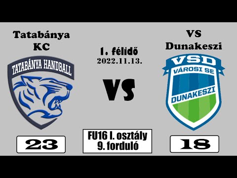 VS Dunakeszi - Tatabánya KC I. félidő