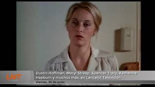 Dustin Hoffman, Meryl Streep, Spencer Tracy, Katherine Hepburn y muchos m&aacute;s, en Lancelot Televisi&oacute;n
