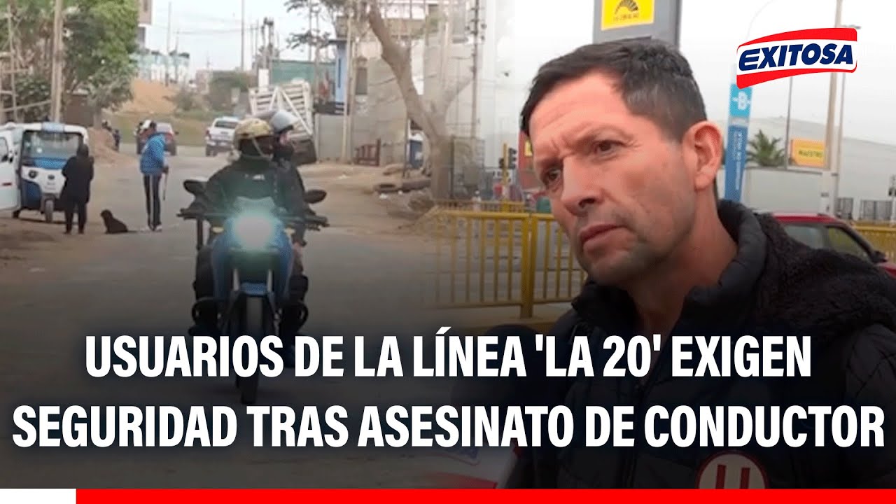 🔴🔵 Chorrillos: Usuarios de la línea 'La 20' exigen seguridad tras asesinato de conductor