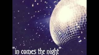 in comes the night (un petit échantillon du disco mix)