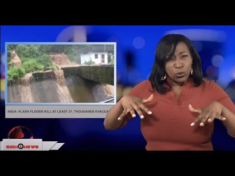 India: flash floods kill at least 37, thousands evacuated (ASL - 8.13.18)