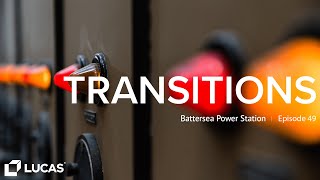 Transitions - Episode 49 - Battersea Power Station