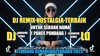 Download lagu DJ NOSTALGIA TERBAIK | UNTUK SEBUAH NAMA - PANCE PONDAAG | REMIX SLOW BASS TERBARU 2025 mp3 Download lagu DJ NOSTALGIA TERBAIK | UNTUK SEBUAH NAMA - PANCE PONDAAG | REMIX SLOW BASS TERBARU 2025 mp3
