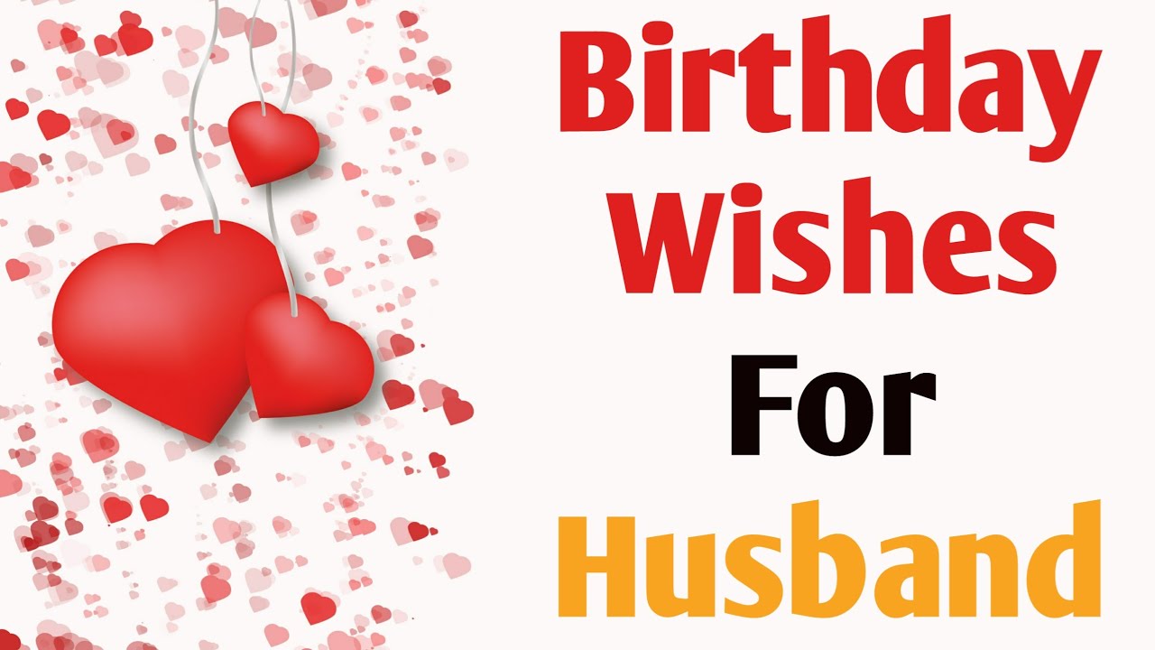 Watch video Happy Birthday Wishes For Husband With Love | Birthday Message For Husband Now Happy Birthday Wishes For Husband With Love | Birthday Message For Husband