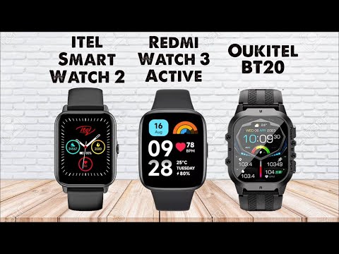 itel Smart Watch 2 Vs Xiaomi Redmi Watch 3 Active Vs Oukitel BT20