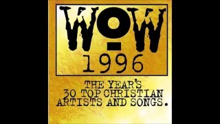 Wow 1996 Album Top Worship Songs Full Album! 30 Songs