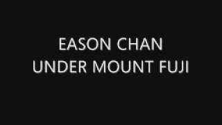 Eason Chan - Under Mt. Fuji (Lyrics in Description)